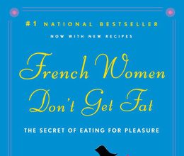 8 Secrets Why French Women Don't Get Fat