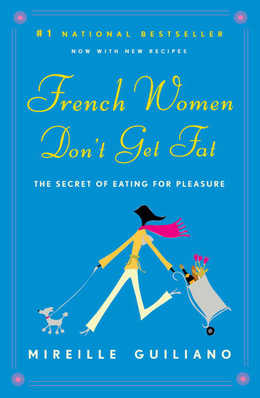 Why French Women Don't Get Fat Book